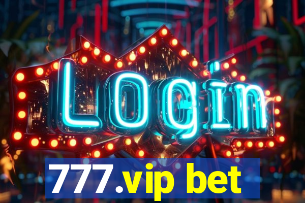 777.vip bet